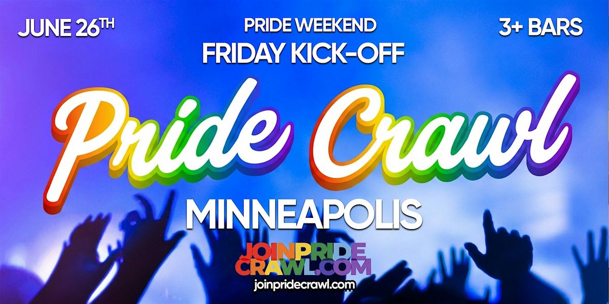 Minneapolis Pride Bar Crawl Party 2026 | Friday, June 26th