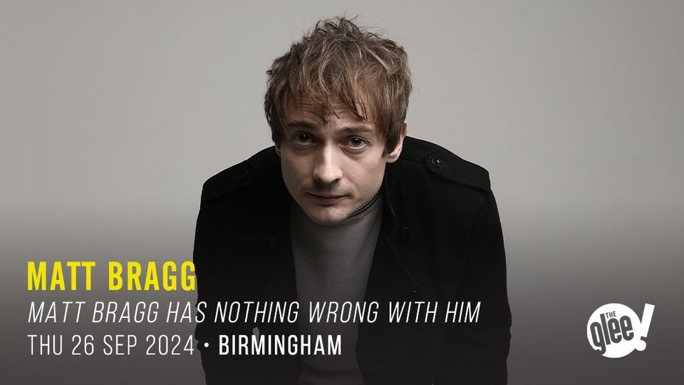 Matt Bragg: Matt Bragg Has Nothing Wrong with Him - Birmingham