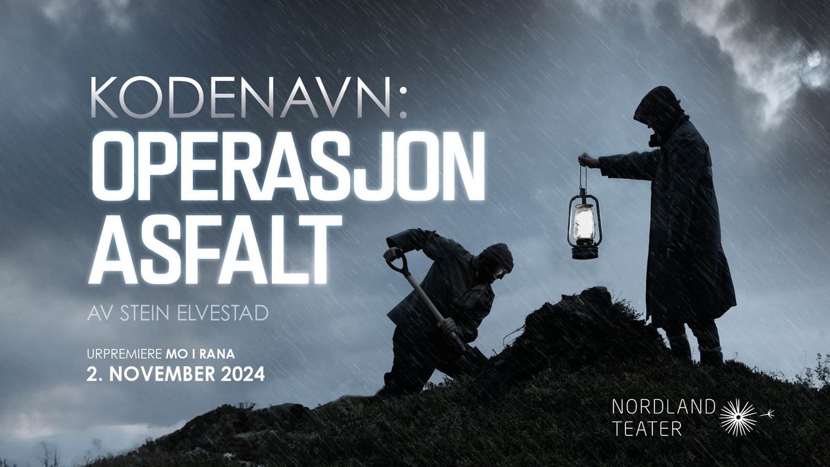 Nordland Teater : Kodenavn: Operasjon Asfalt \/\/ Sandnessj\u00f8en