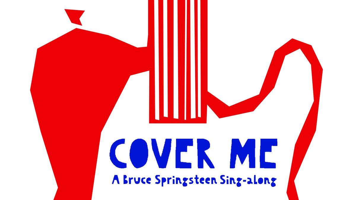 Cover Me: A Bruce Springsteen Sing-along