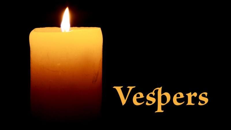 Vespers:  Spiritual Tranquility