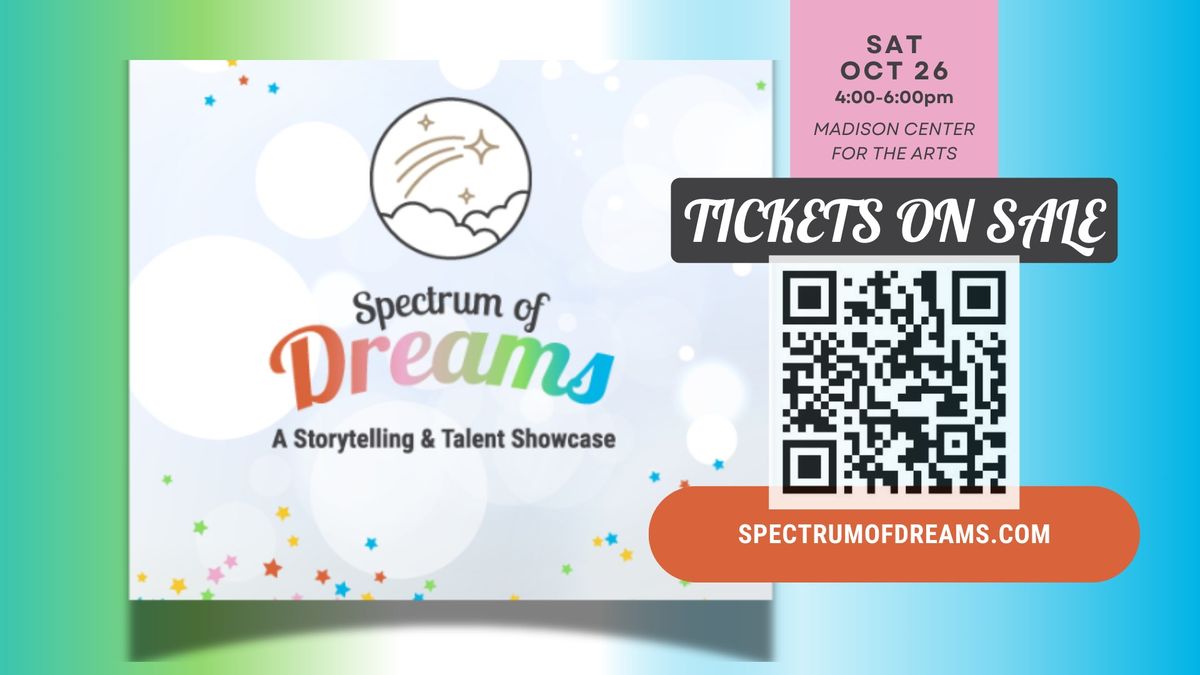 Spectrum of Dreams: Talent Showcase & Storytelling