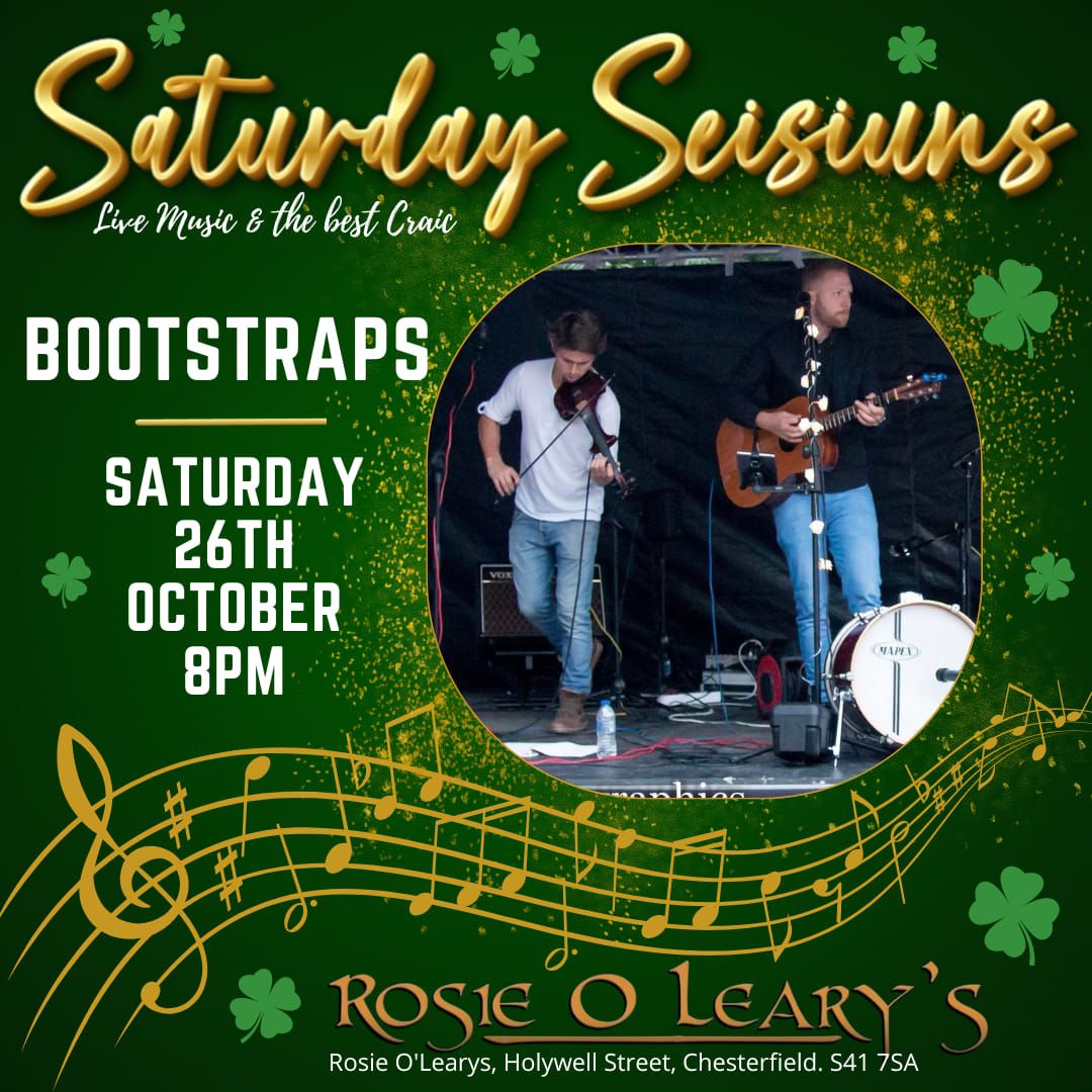 LIVE LOCAL TALENT EVERY SATURDAY AT ROSIE O'LEARYS!\nSaturday 26th October from 8pm - BOOTSTRAPS