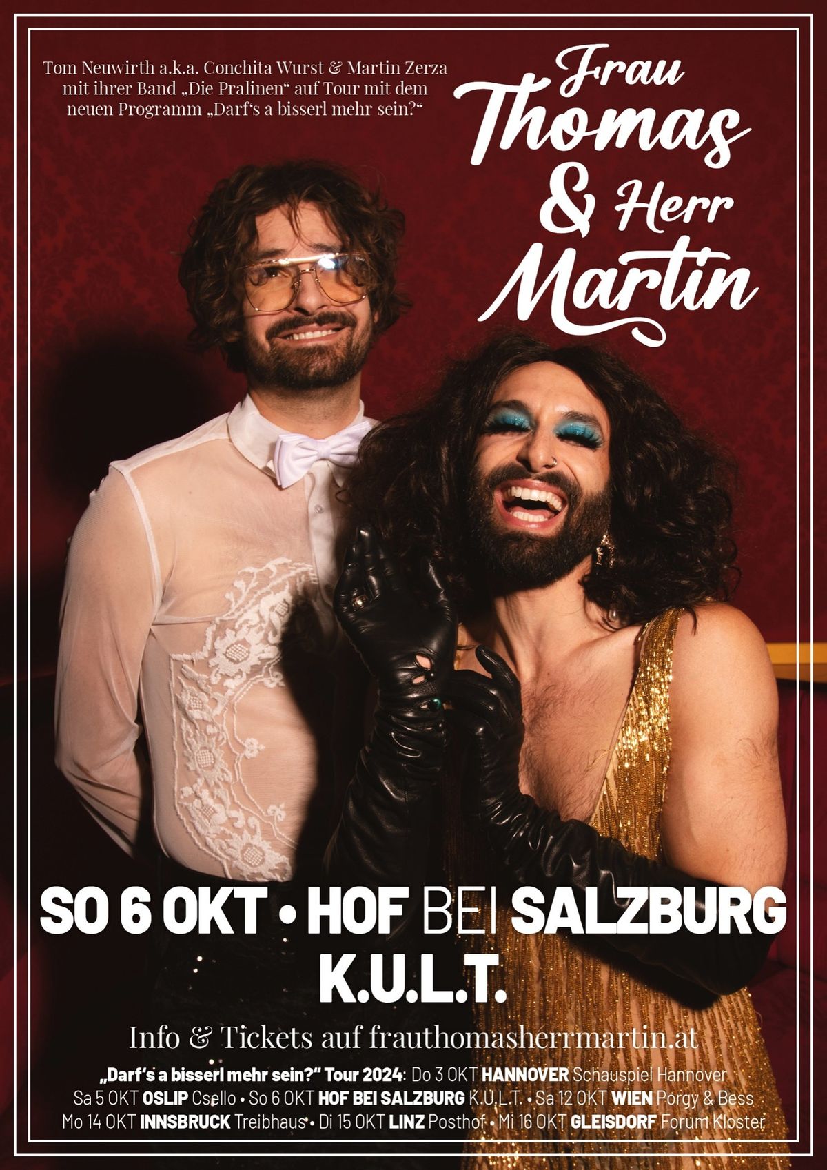 \u201cDarf\u2019s a bisserl mehr sein?\u201d Tour 2024 - Tom Neuwirth a.k.a. Conchita Wurst und Martin Zerza