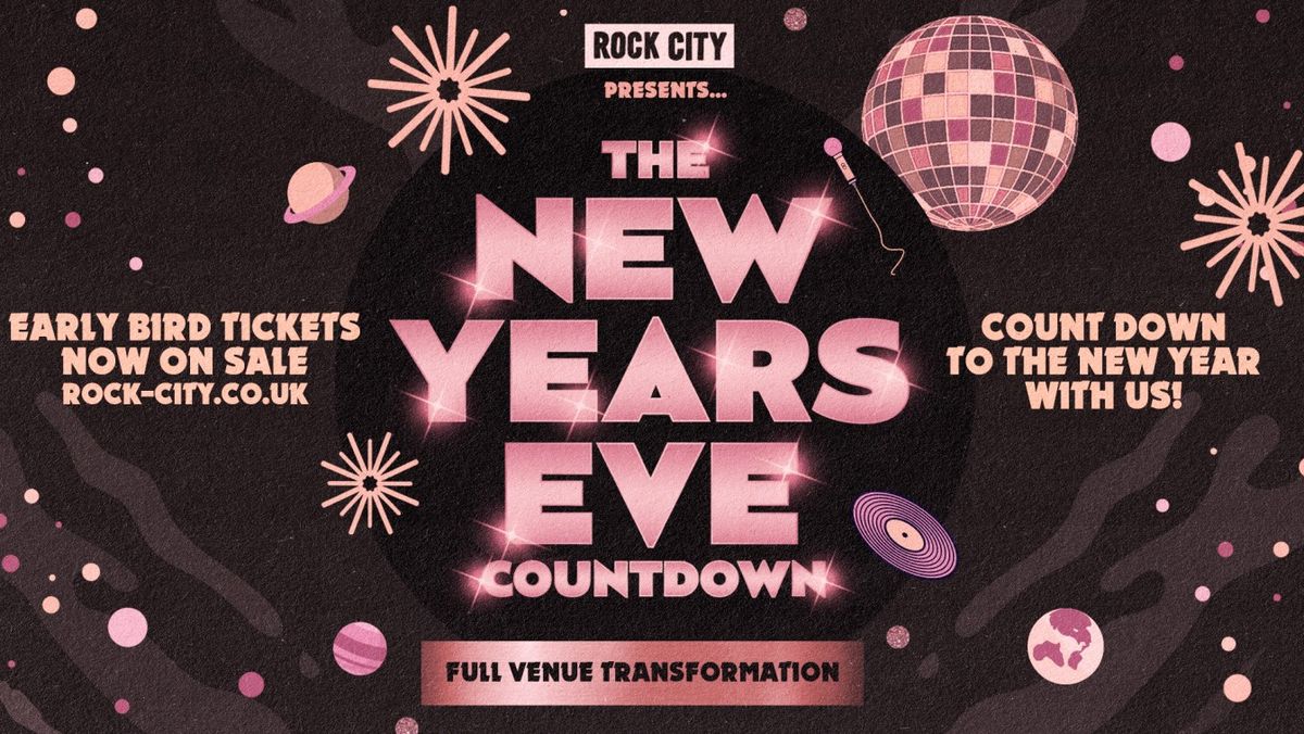 The New Years EVE Countdown 2024 - Rock City Presents the NYE Countdown 2024 - 31\/12\/24