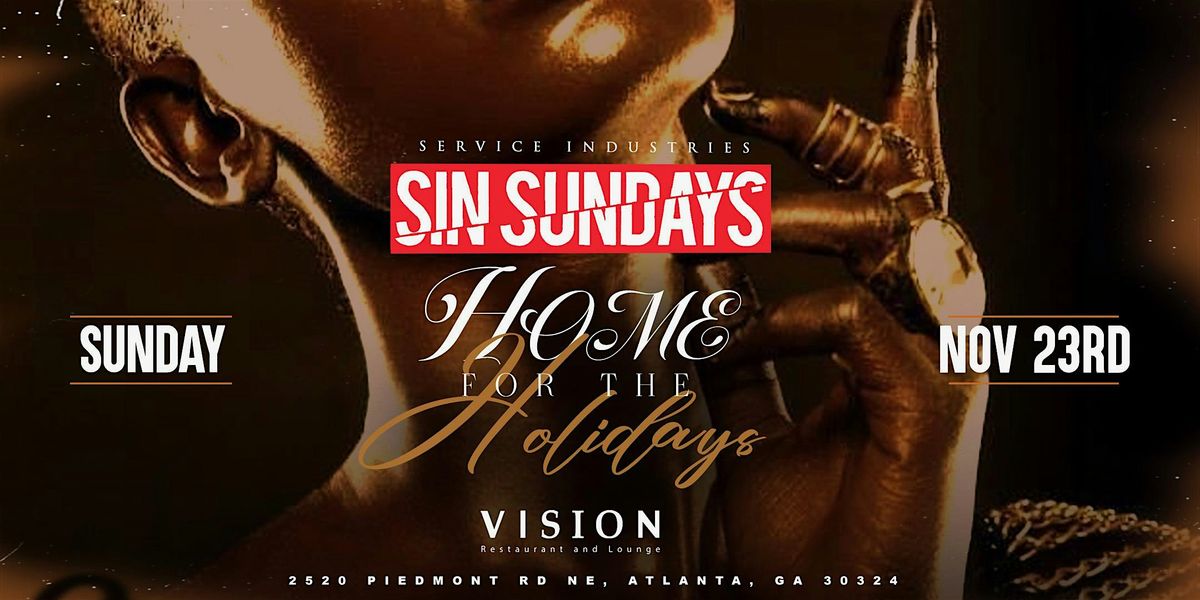 SIN SUNDAY AT VISION- Home for the Holiday!!