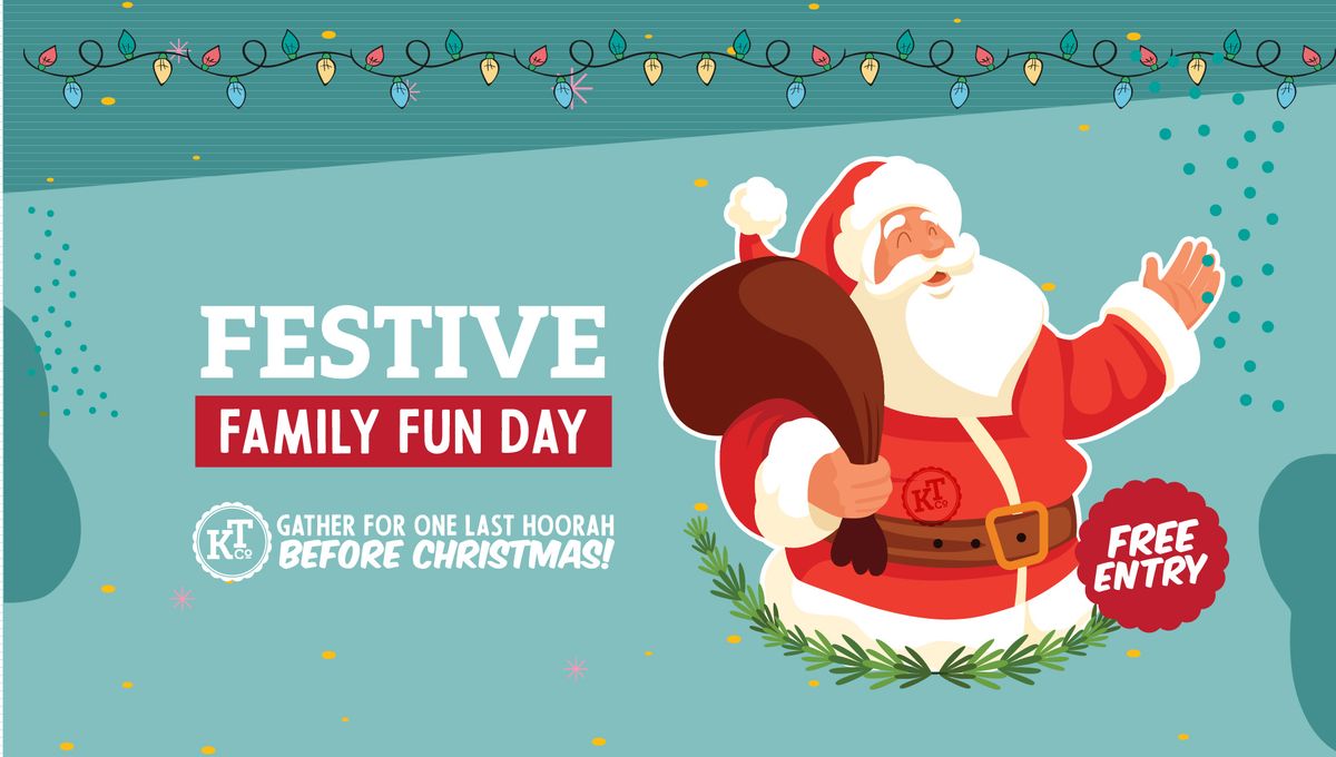 KTC Festive Family Fun Day \ud83c\udf85