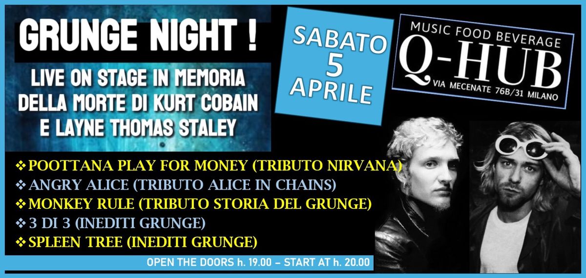 GRUNGE NIGHT IN MEMORIA DI KURT COBAIN E LAYNE THOMAS STALEY. 