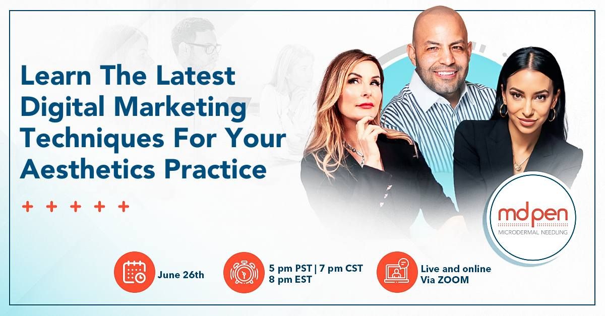 Learn The Latest Digital Marketing Techniques For Your Aesthetics Practice