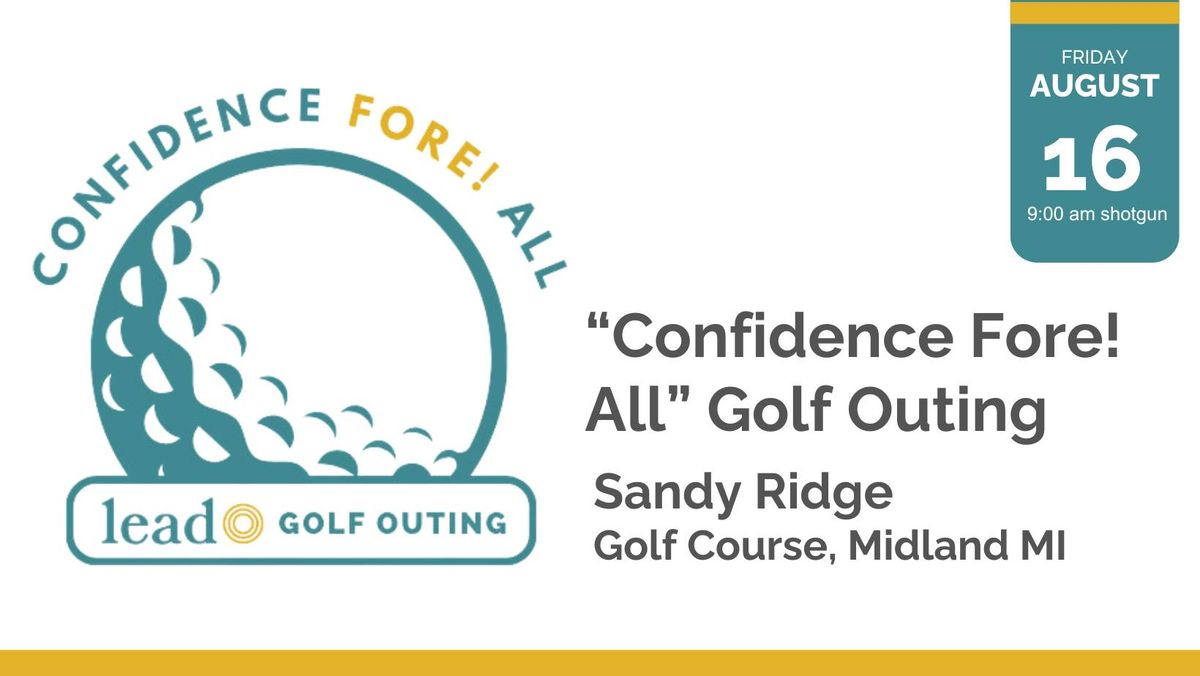 "Confidence Fore! All" Golf Outing