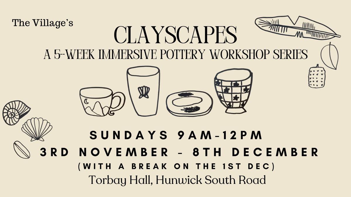 Clayscapes - Pottery Workshop Series 