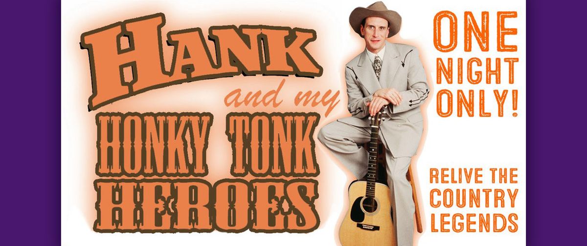 Hank and My Honky Tonk Heroes