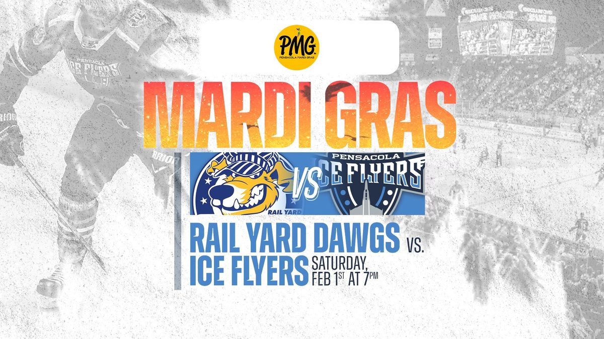 Mardi Gras Night: Ice Flyers vs Rail Yard Dawgs