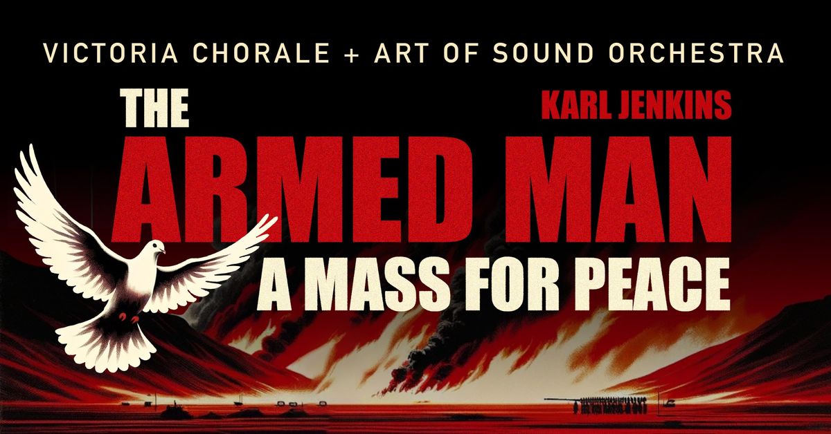 The Armed Man- A Mass for Peace