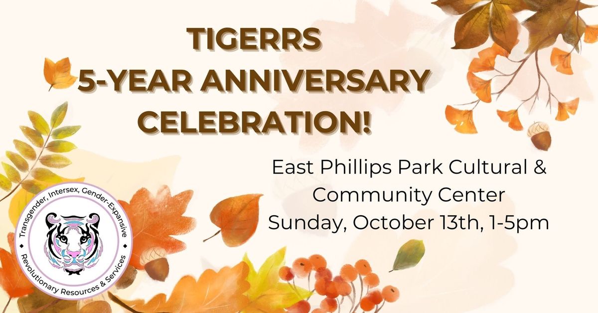 TIGERRS 5TH ANNIVERSARY CELEBRATION!