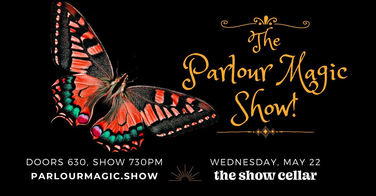 The Parlour Magic Show!