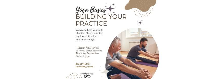 Yoga Basics: Building Your Practice (Six Week Series)