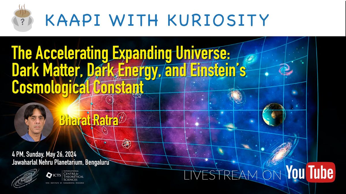 Kaapi with Kuriosity public talk by Bharat Ratra (Kansas State University)