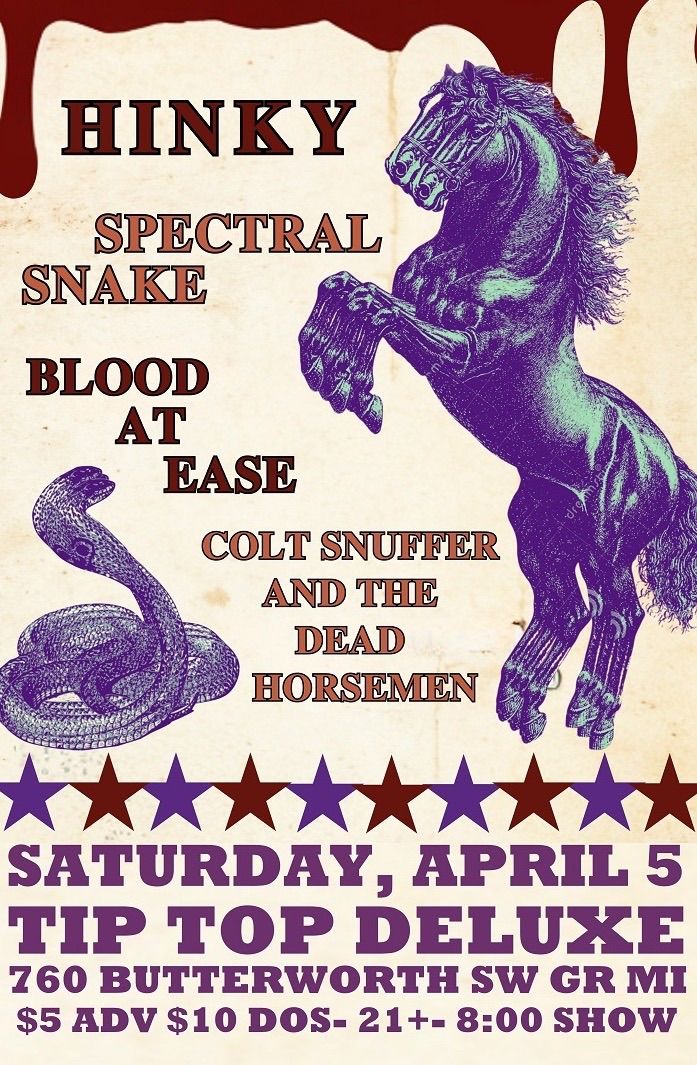 Hinky, Spectral Snake, Blood at Ease, Colt Snuffer & The Dead Horsemen