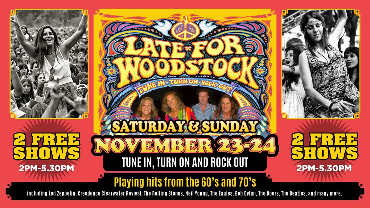 \u2018Late For Woodstock\u2019 \u2013 Saturday 23rd November