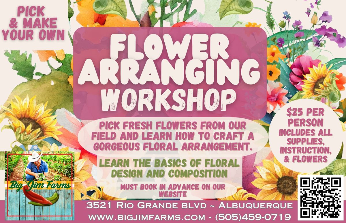 Flower Arranging Workshop at Big Jim Farms