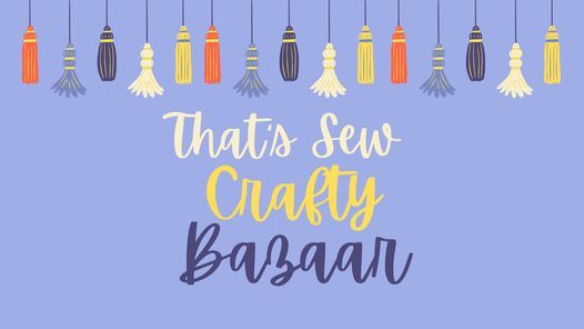 That's Sew Crafty Bazaar