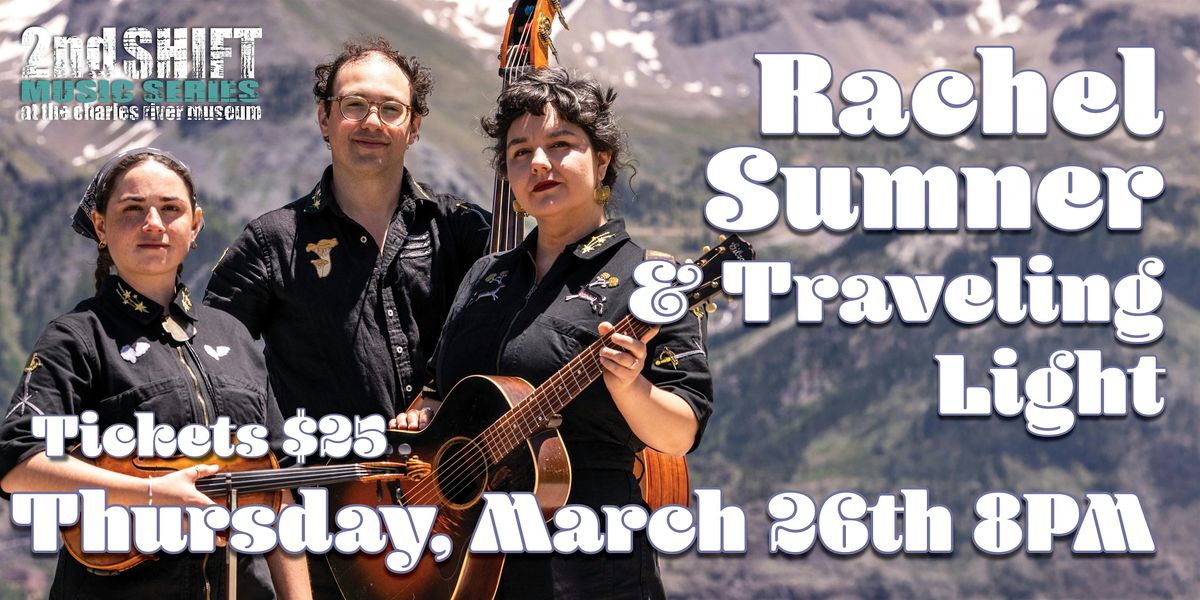 2nd SHIFT Concert: Rachel Sumner & Traveling Light