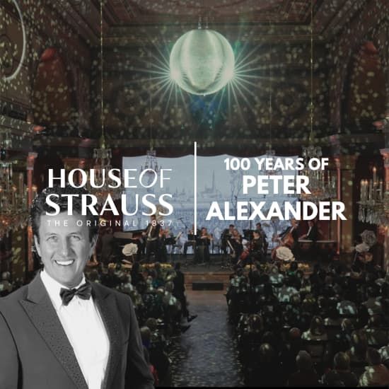 House of Strauss: Servus, Peter! 100 Years P. Alexander