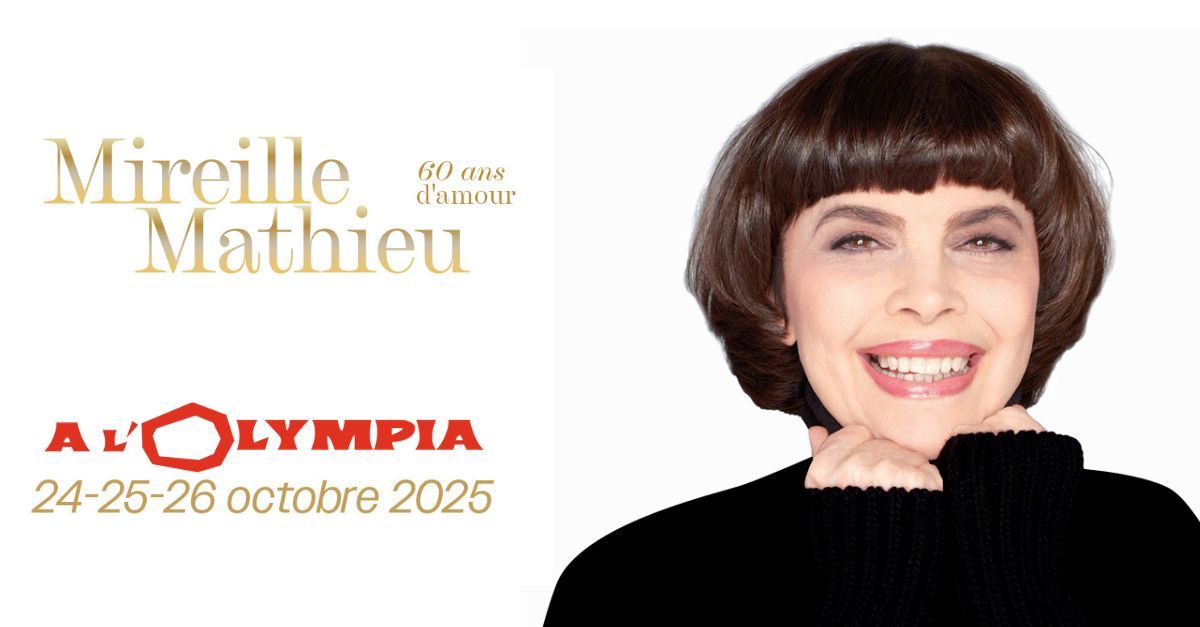 Mireille Mathieu - 60 ans d'amour - L'Olympia