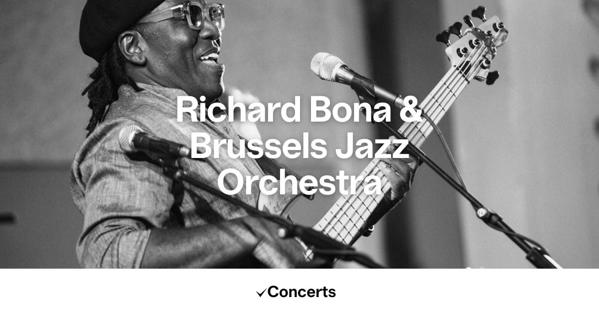 Richard Bona & Brussels Jazz Orchestra