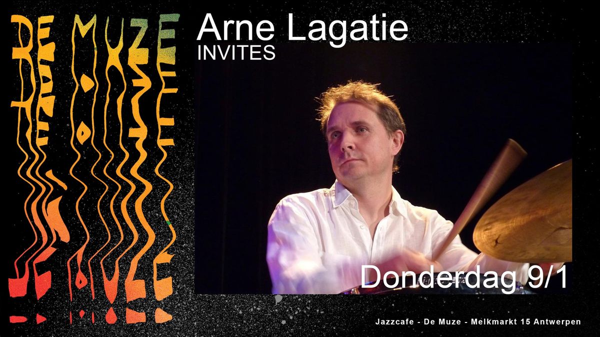 Arne Lagatie Invites @ De Muze