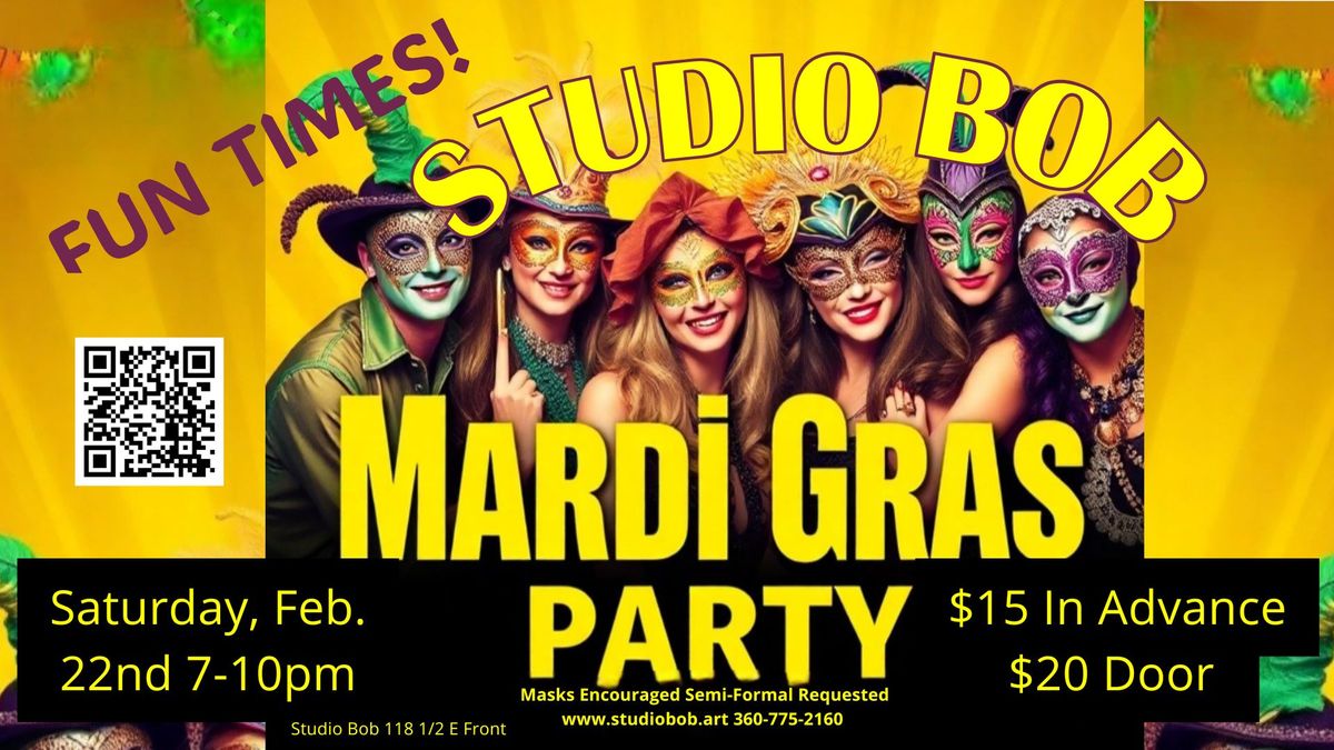 Mardi Gras at Studio Bob $15 Advance $20 Door 