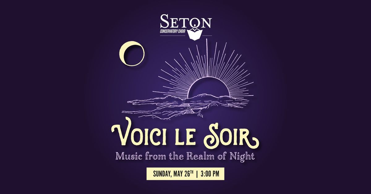 Voici Le Soir | Seton Conservatory Choir Concert