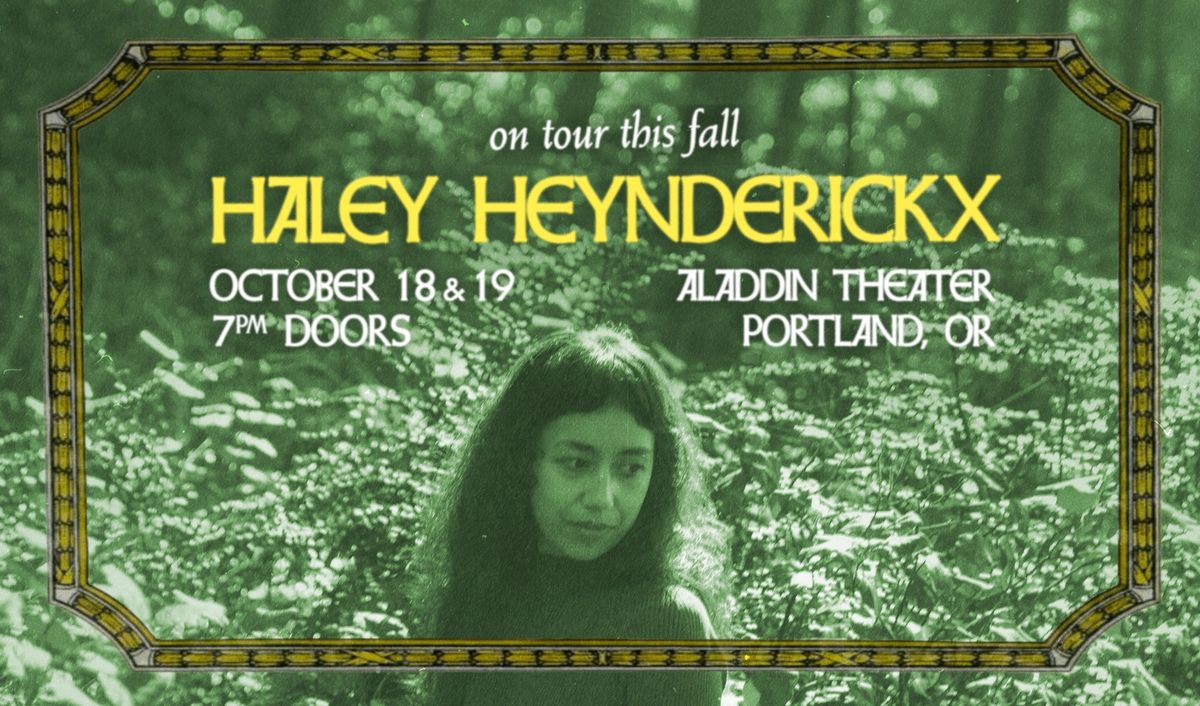 Haley Heynderickx (TWO NIGHTS) at Aladdin Theater