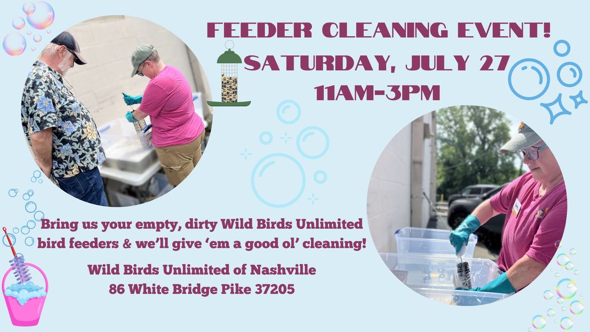 Feeder Cleaning Event!