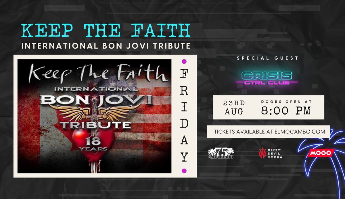 Keep the Faith  International Bon Jovi Tribute ft. Crisis Ctrl Club