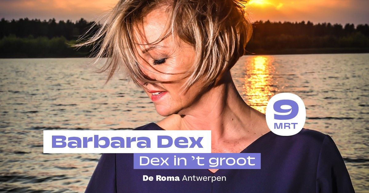 Barbara Dex in De Roma: Dex in 't groot