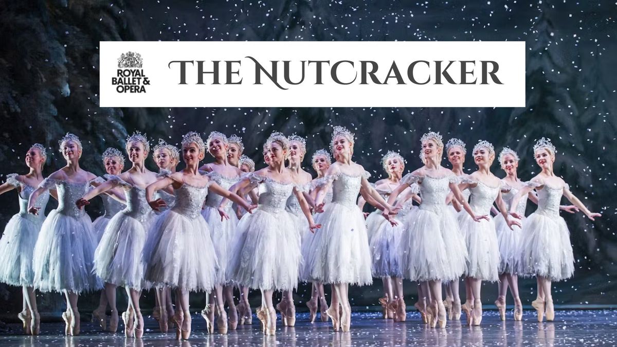 Royal Ballet and Opera - The Nutcracker - 15th December