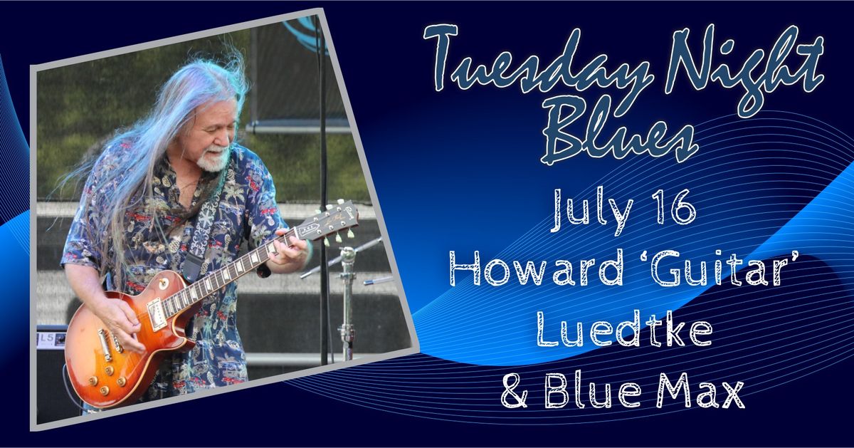 Howard 'Guitar' Luedke & Blue Max
