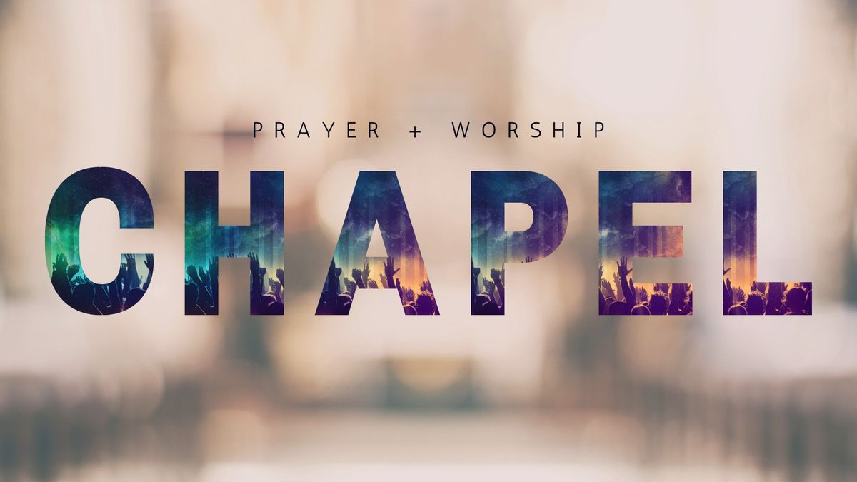 Prayer + Worship Chapel