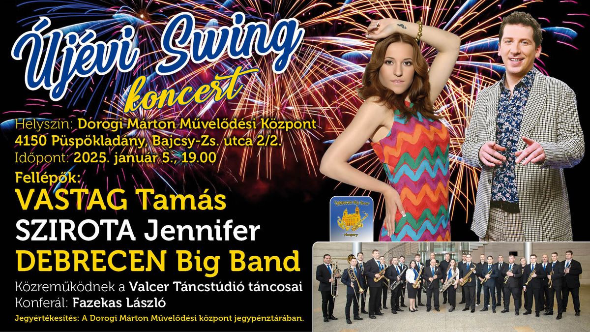 \u00daj\u00e9vi Swing - Vastag Tam\u00e1s, Szirota Jennifer, Debrecen Big Band