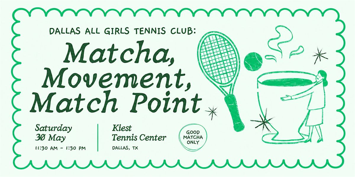 Matcha, Movement, Match Point