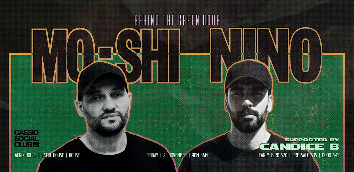 Behind The Green Door  presents: MO-SHI & NINO [Cassio HK]
