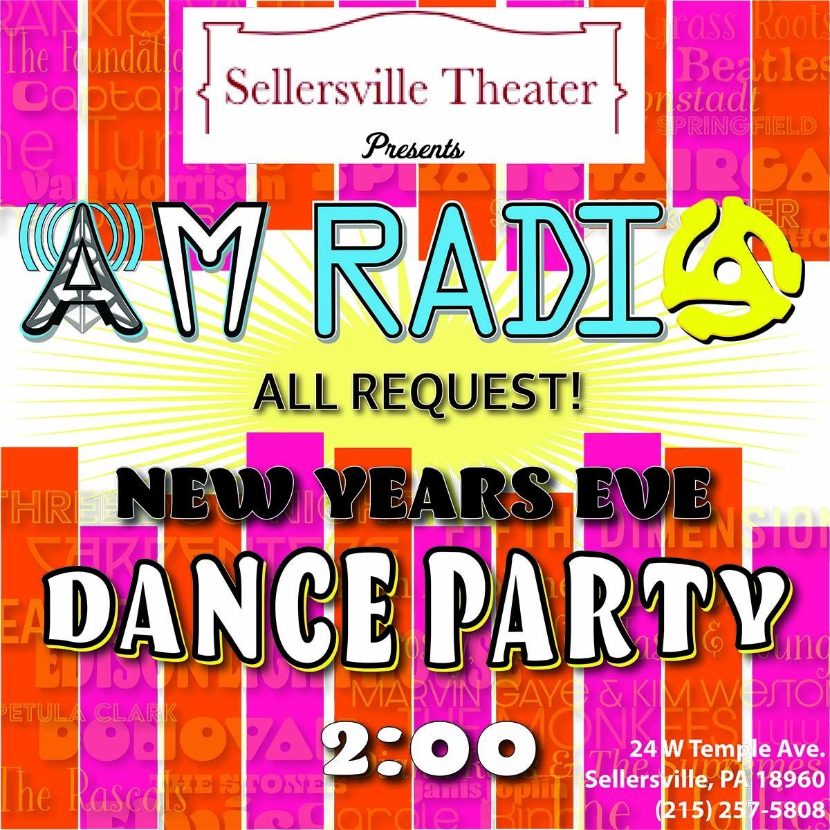 2 PM: All Request NYE show with AM Radio Tribute Band at Sellersville Theater!