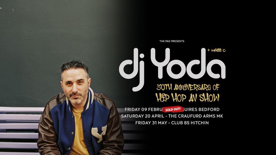 *SOLD OUT* DJ YODA - 50 YEARS OF HIP HOP - AUDIO VISUAL SHOW - Craufurd Arms - Milton Keynes 