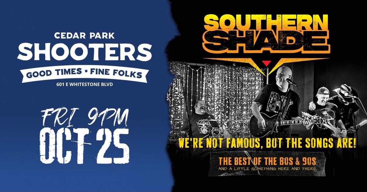 Southern Shade at Shooters Cedar Park!