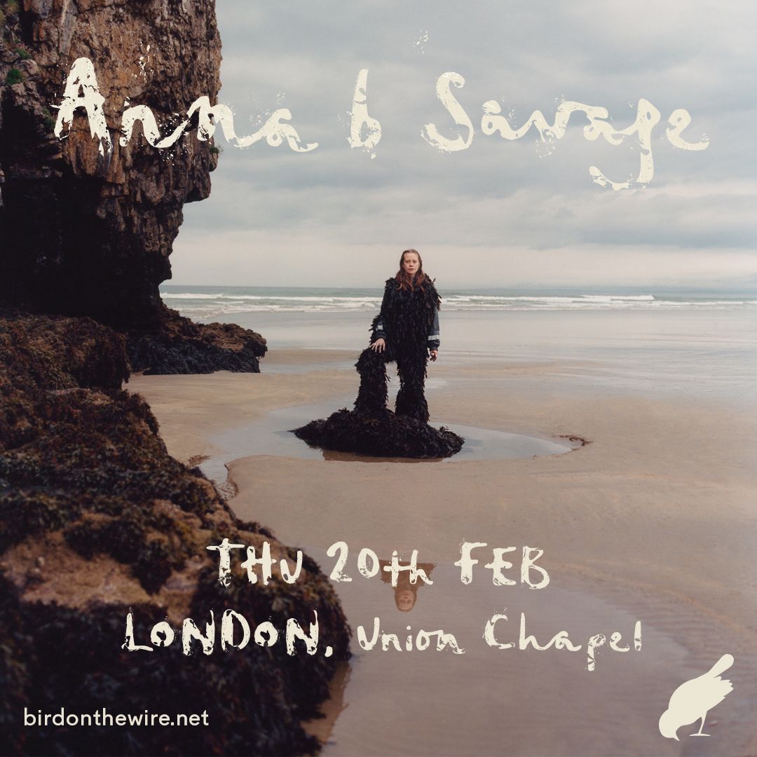 Bird On The Wire presents: Anna B Savage | Union Chapel, London