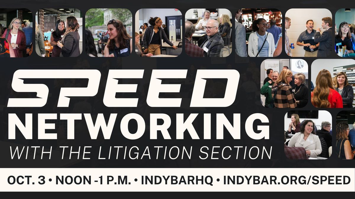 Speed Networking with the Litigation Section