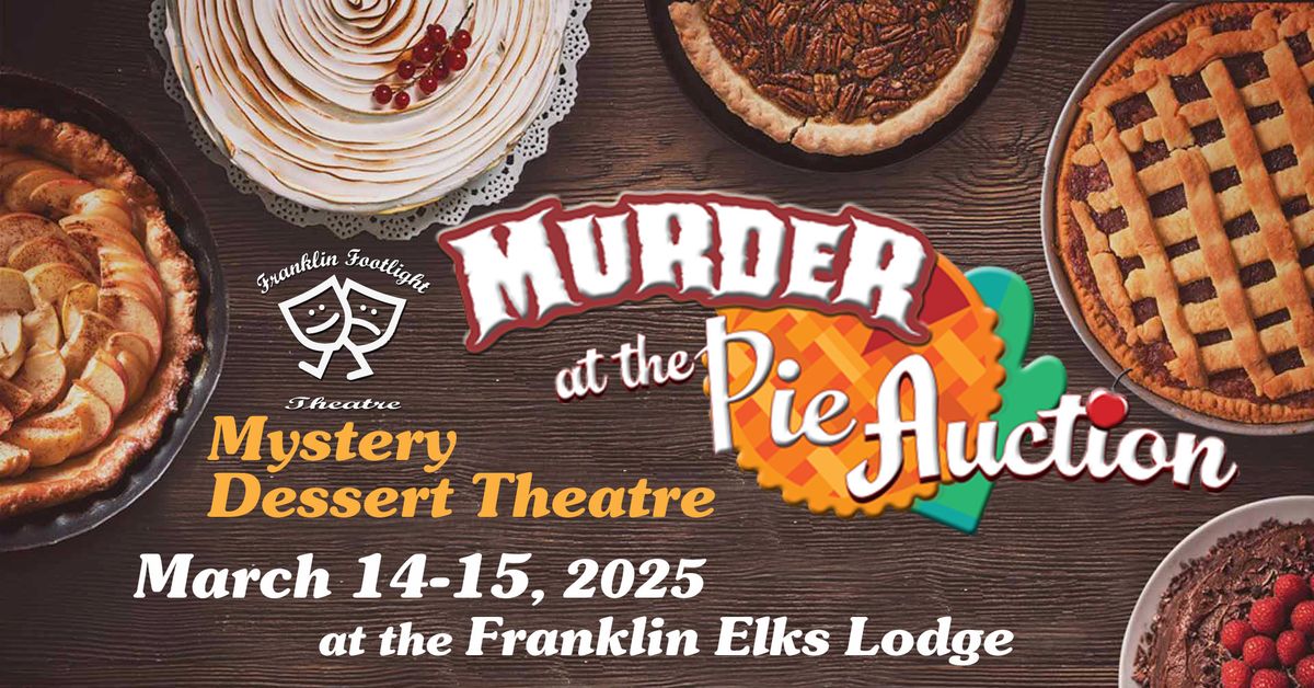 Murder at the Pie Auction - Dessert Mystery Theatre