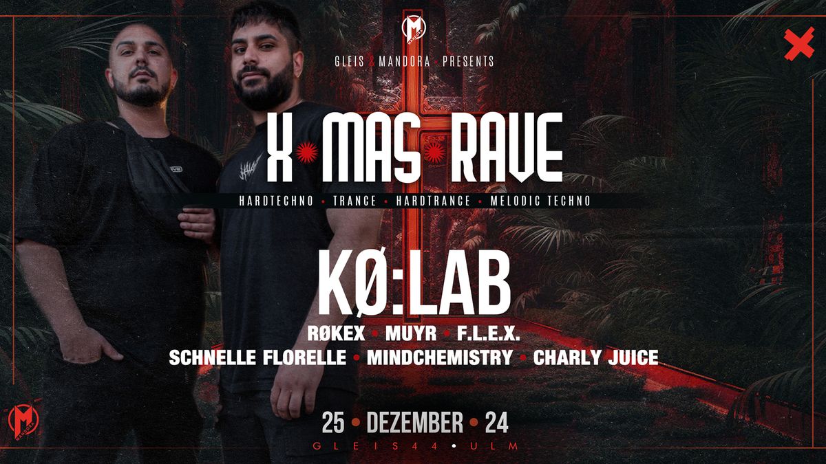 X-MAS Rave w\/ K\u00d8:LAB | Gleis x Mandora 